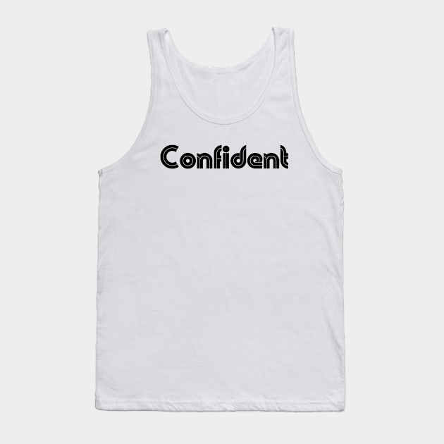 Confident Tank Top by Serotonin